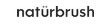 Naturbrush